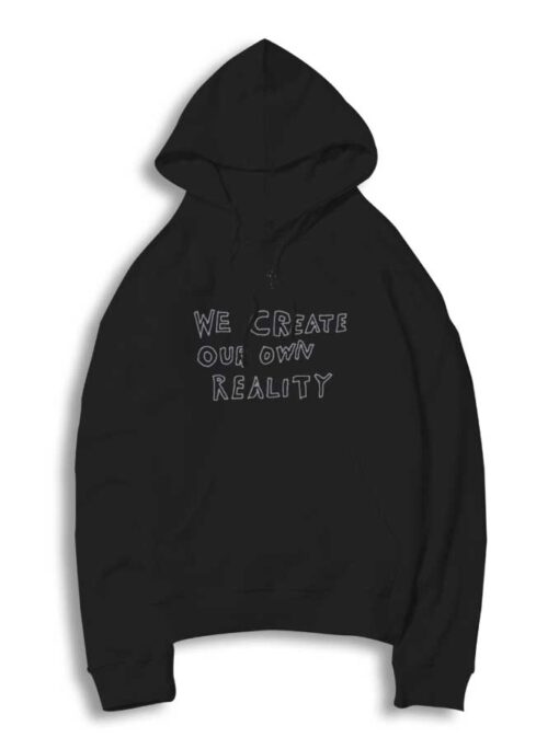 Travis Scott We Create Our Reality Hoodie