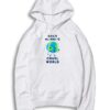 Earth Good Morning Cruel World Hoodie