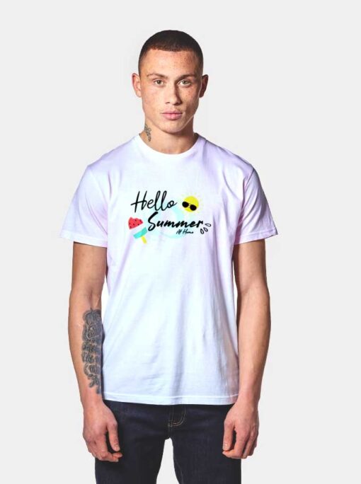 Hello Summer At Home Cruel T Shirt