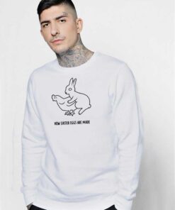 How Easter Eggs Are Made Chicken Sweatshirt