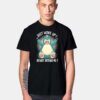 Just Woke Up Do Not Bother Me Pokemon T Shirt