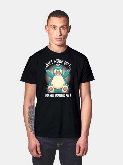 Just Woke Up Do Not Bother Me Pokemon T Shirt