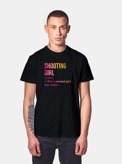 Shooting Girl Word Meaning T Shirt