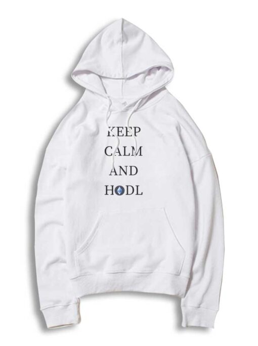 Keep Calm and Hodl Quote Hoodie