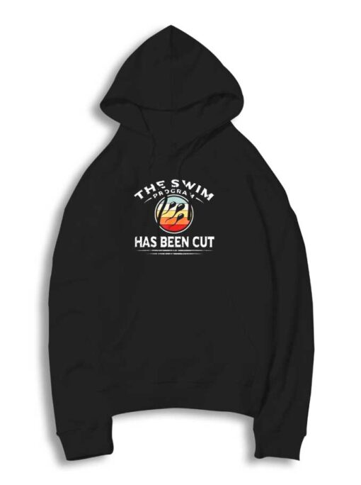 Vasectomy Survivor The Swim Has Been Cut Hoodie