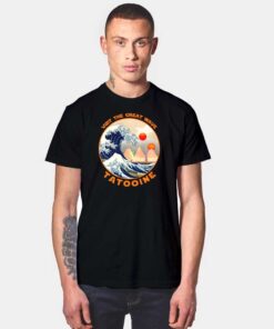 Visit Tatooine The Great Wave T Shirt