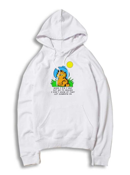 When I Die I May Garfield Cowboy Sun Hoodie