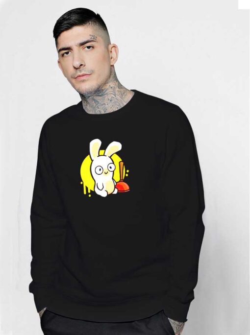 A Little Rabbid Toilet Plunger Sweatshirt