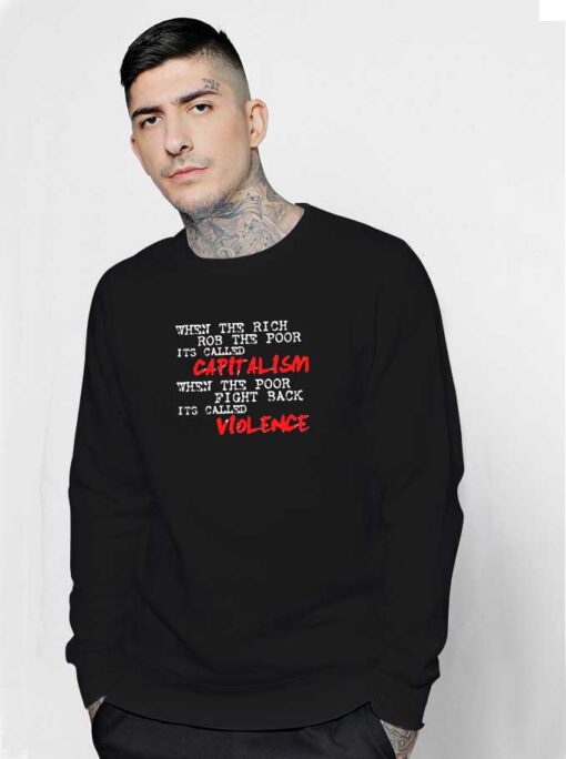 Capitalism Over Violence Quote Sweatshirt