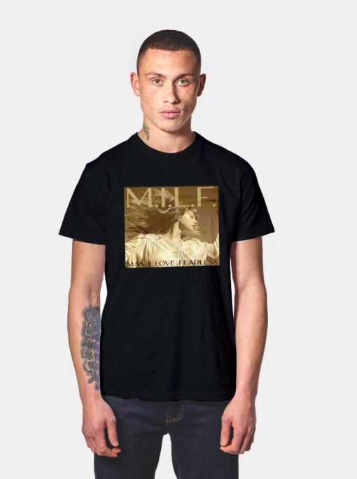 Fearless Taylor Swift Milf T Shirt