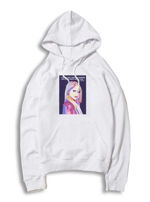 Life Is Like Roller Coaster Avril Lavigne Hoodie