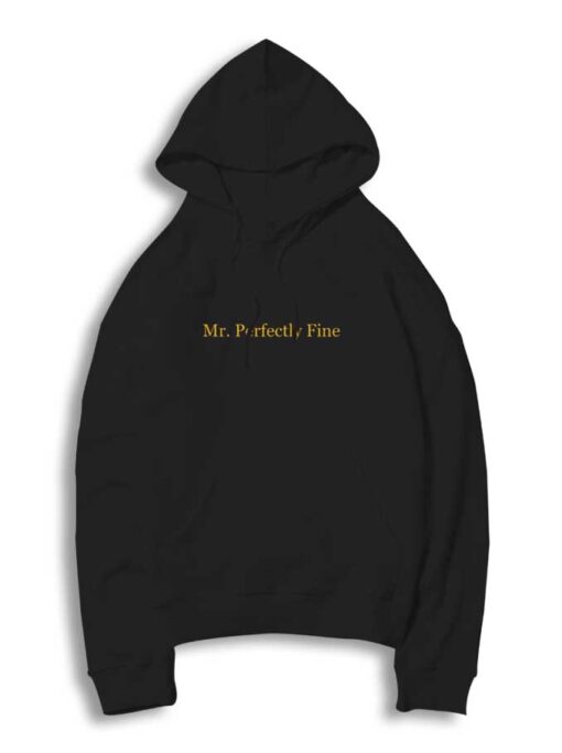 Mister Perfectly Fine Taylor Swift Hoodie