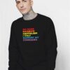 No More Rainbow Capitalism Quote Sweatshirt