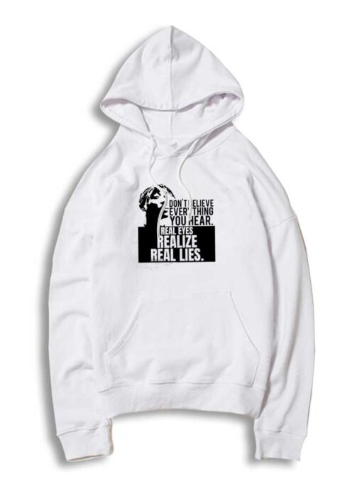 Real Eyes Realize Real Lies Tupac Hoodie