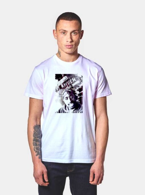 Tupac Shakur Mayhem T Shirt