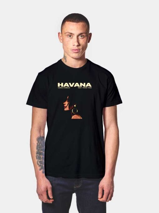 Havana Camila Cabello Young Thug T Shirt