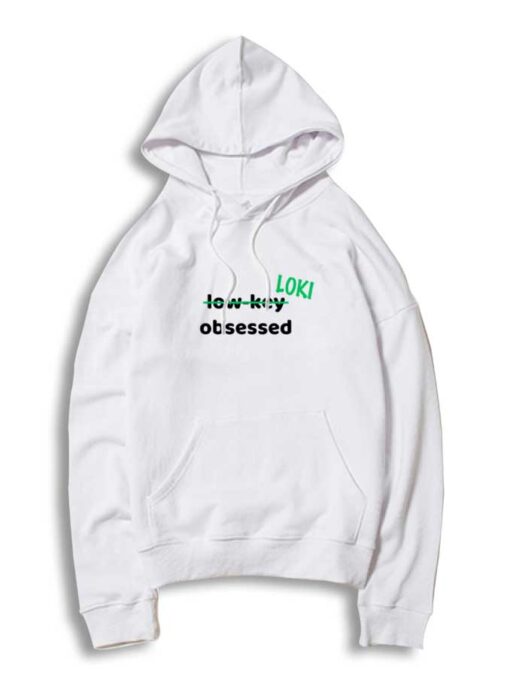 Loki Low Key Obsessed Hoodie