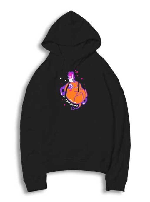 Cute But Deadly Chainsaw Hoodie