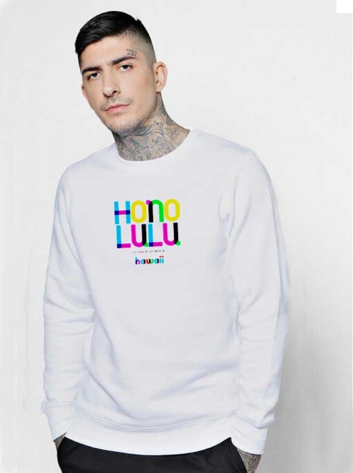 Honolulu Hawaii Colorful Sweatshirt