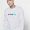 Only Viber Quote Sweatshirt