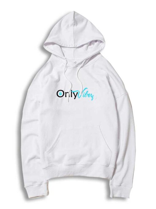 Only Viber Quote Hoodie