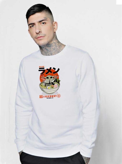 Ramen Is The Way Baby Yoda Sweatshirt