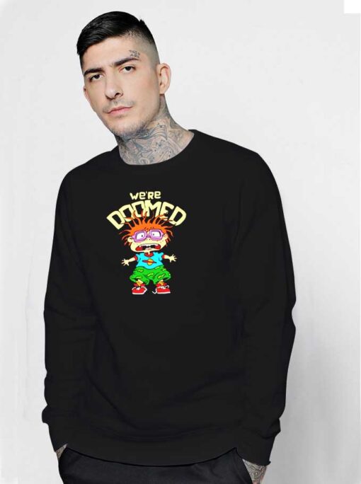 Rugrats Scared Chuckie Were Doomed Sweatshirt