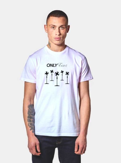 The Real Only Fans T Shirt