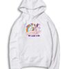 There It Goes My Last Rainbow Unicorn Hoodie