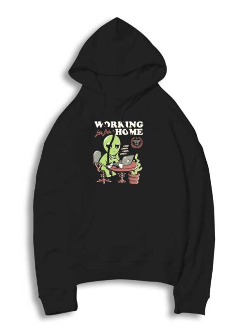 Alien Working Far From Home Hoodie