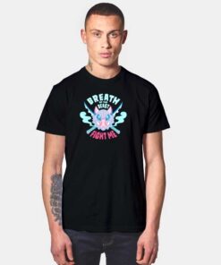 Fight Me Breath Of The Beast T Shirt