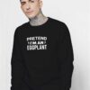 Halloween Pretend I'm an Eggplant Quote Sweatshirt