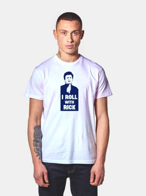 I Roll With Rick Astley T Shirt