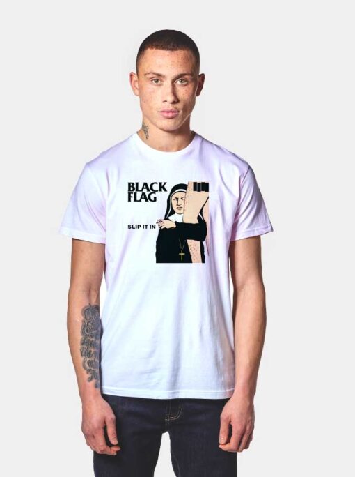 Black Flag Nun Slip It In T Shirt