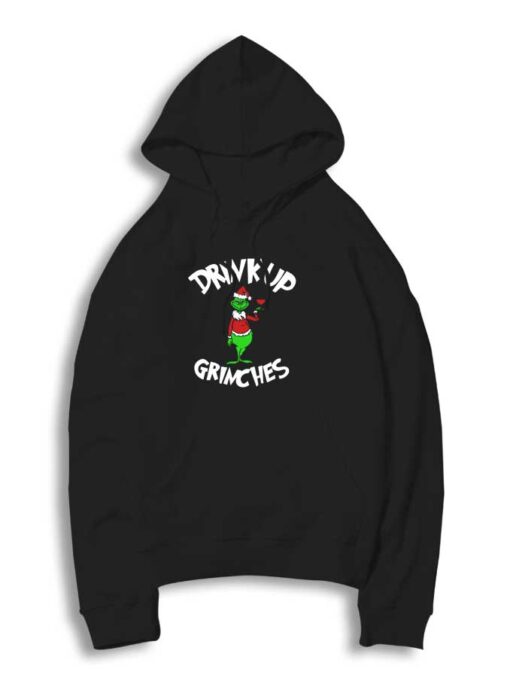 Christmas Drink Up Grinches Hoodie