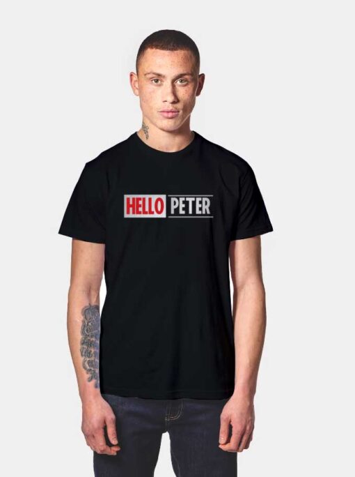 Hello Peter No Way Home T Shirt