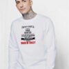 I Am Not Just Deer Hunter Sweatshirt