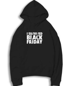 I Survived Black Friday Sale Hoodie