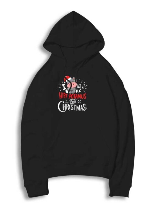 I Want Hippopotamus For Christmas Logo Hoodie