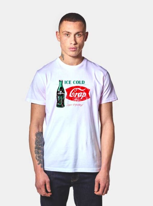 Ice Cold Addictive Holy Crap T Shirt