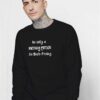 I'm Only a Morning Person on Black Friday Quote Sweatshirt