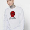 No Way Home I Love Spiderman Sweatshirt