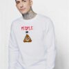 People Is Shit Slipknot Poop Sweatshirt