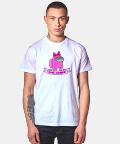 Pink Girl Power Among Us T Shirt