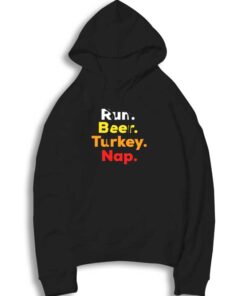 Thanksgiving Run Beer Turkey Nap Hoodie