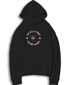 Up All Night To Get Lucky Friday Hoodie