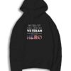 Veteran Day Father My Hero Hoodie