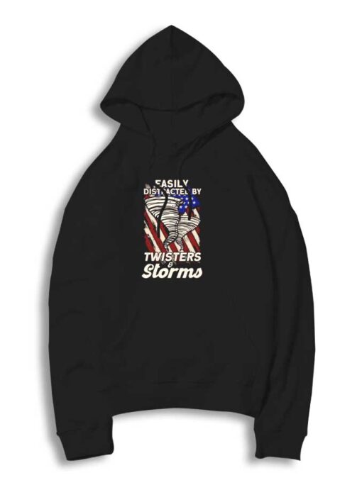 America Easily Distracted by Twisters Hoodie