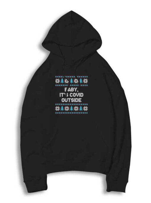 Baby It's COVID Outside Sweater Christmas Hoodie