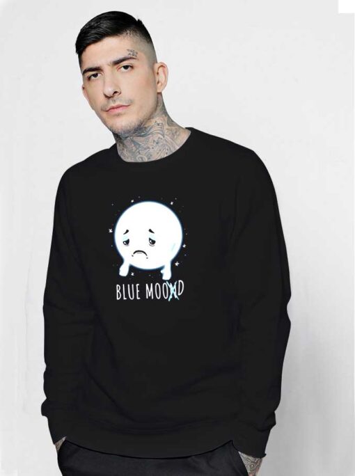 Blue Moon Mood Jokes Sweatshirt